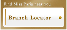 Find Miss Paris near you	Branch Locator