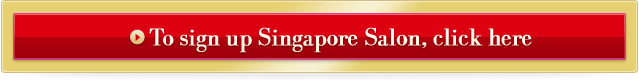 To sign up Singapore Salon, click here